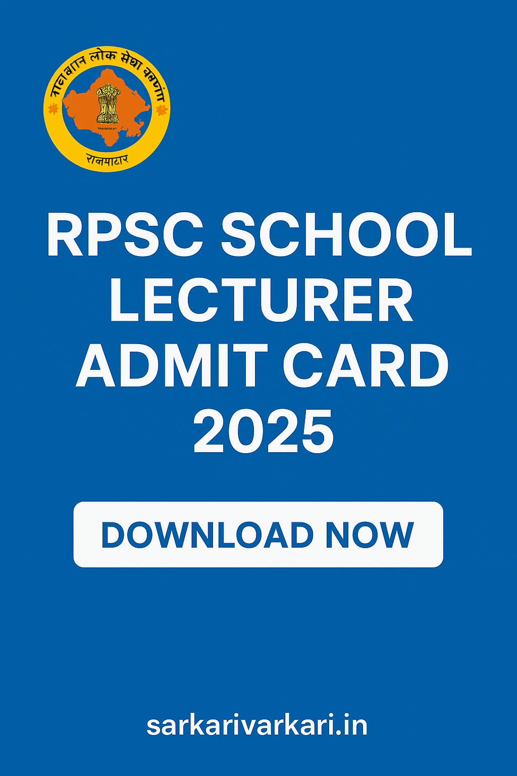 Digital graphic announcing the release of RPSC School Lecturer Admit Card 2025, featuring the SarkariVarkari.in website and official exam-related design elements.
